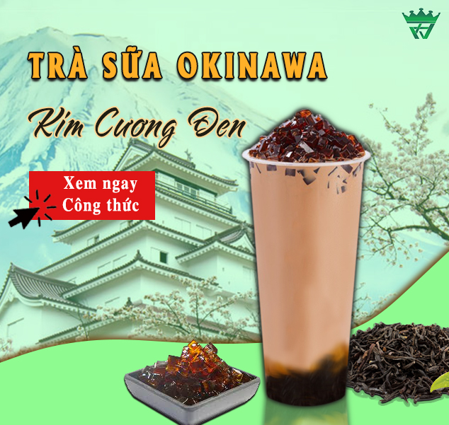 CÔNG THỨC TRÀ SỮA OKINAWA KIM CƯƠNG ĐEN